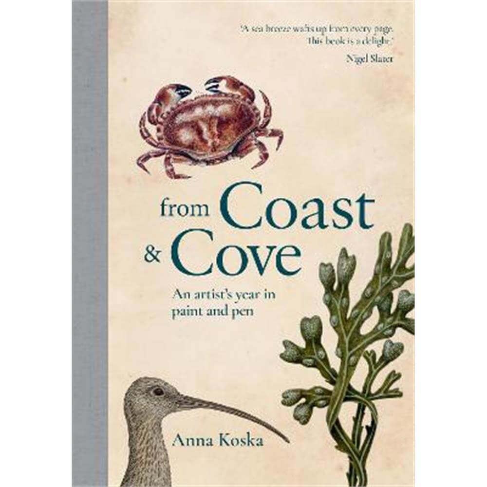From Coast & Cove: An artist's year in paint and pen (Hardback) - Anna Koska